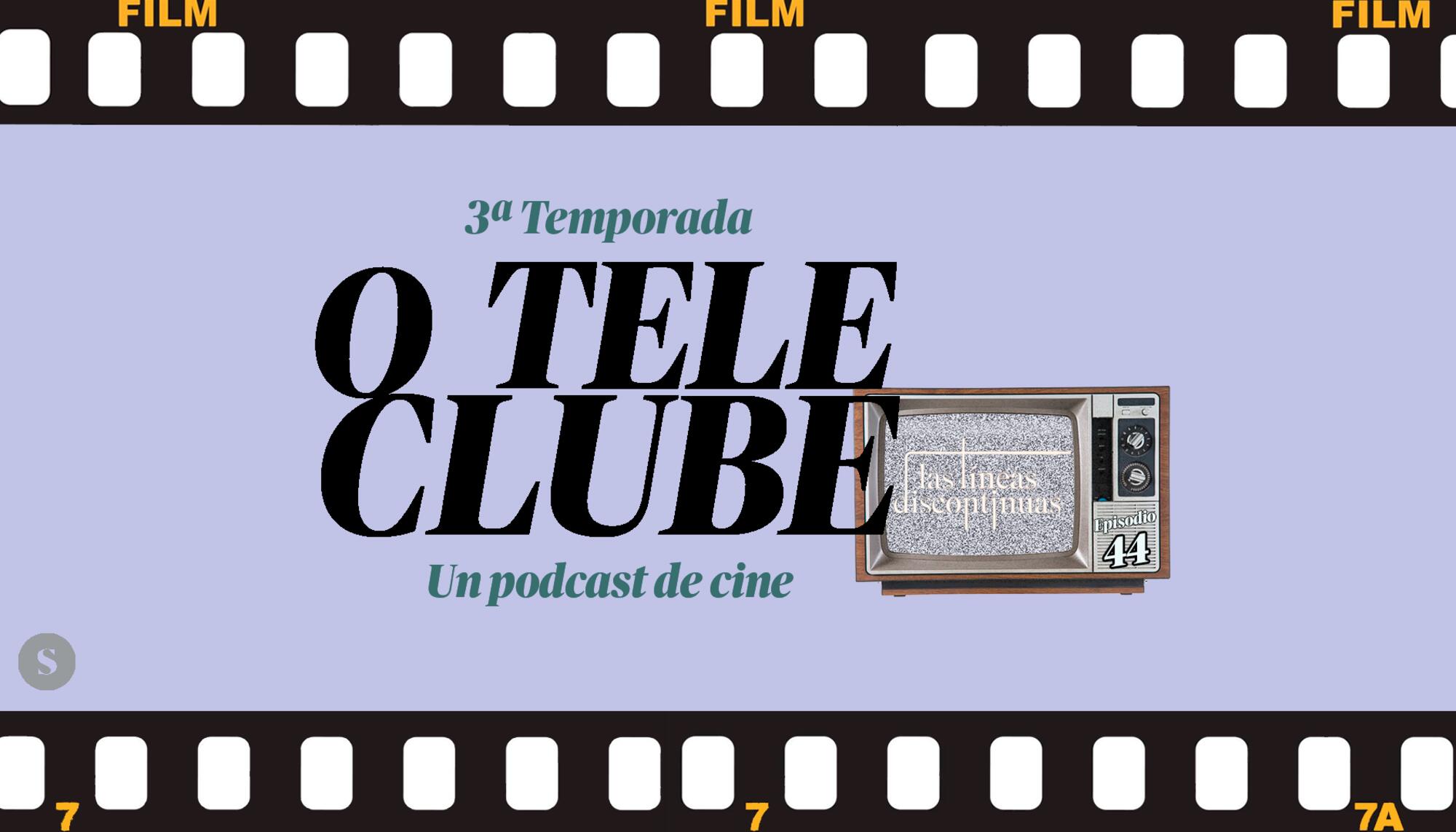 O Teleclube Episodio 44