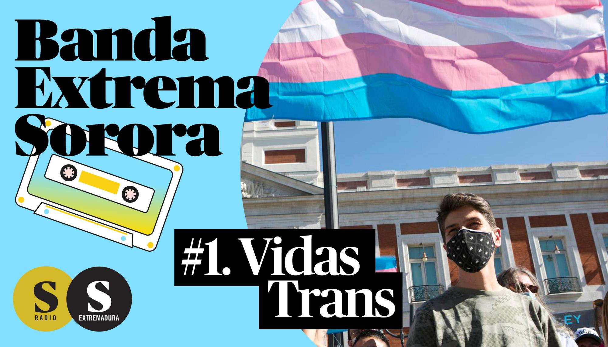Banda Extrema Sorora. Vidas Trans