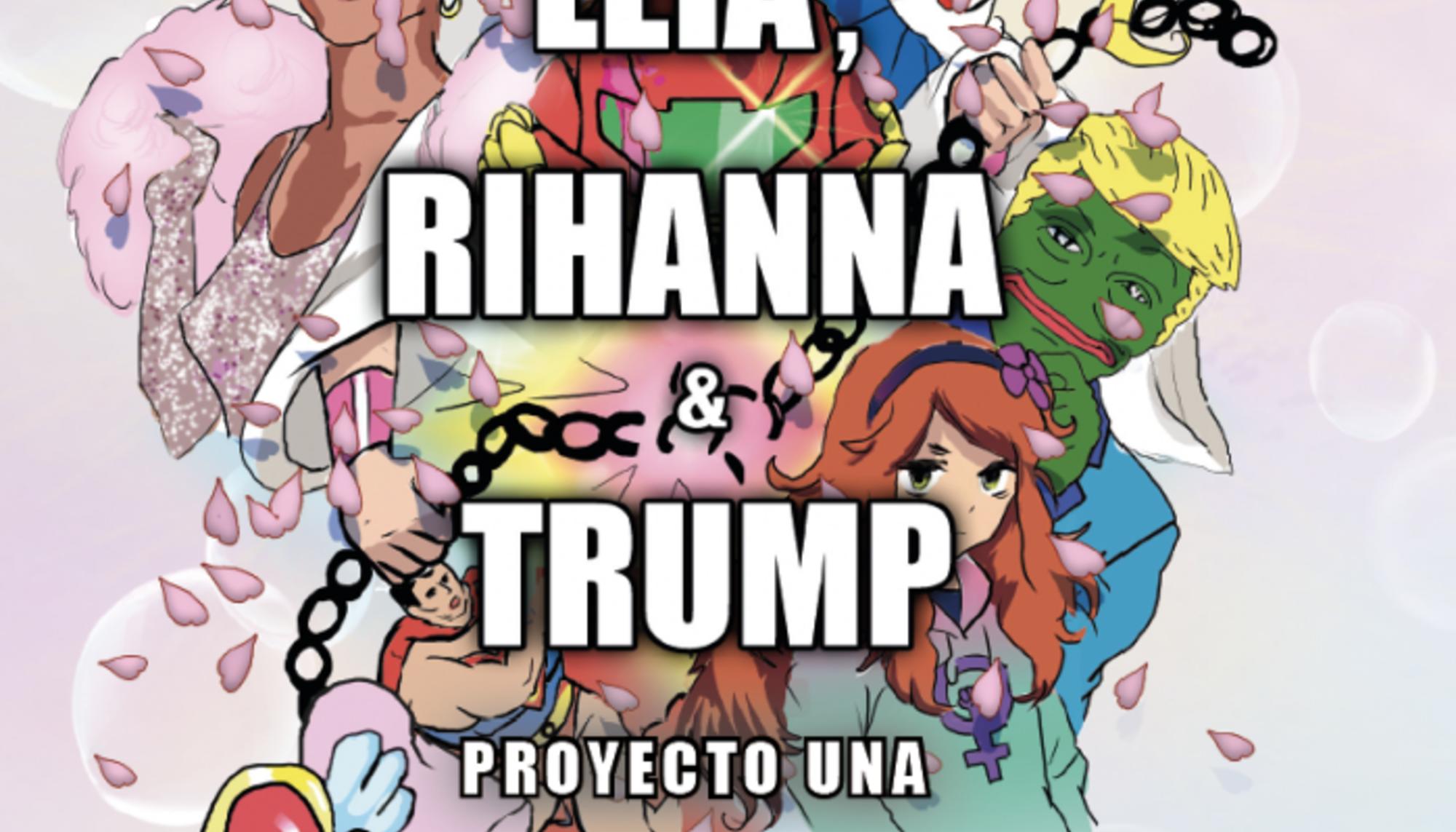 Leia, Rihanna & Trump