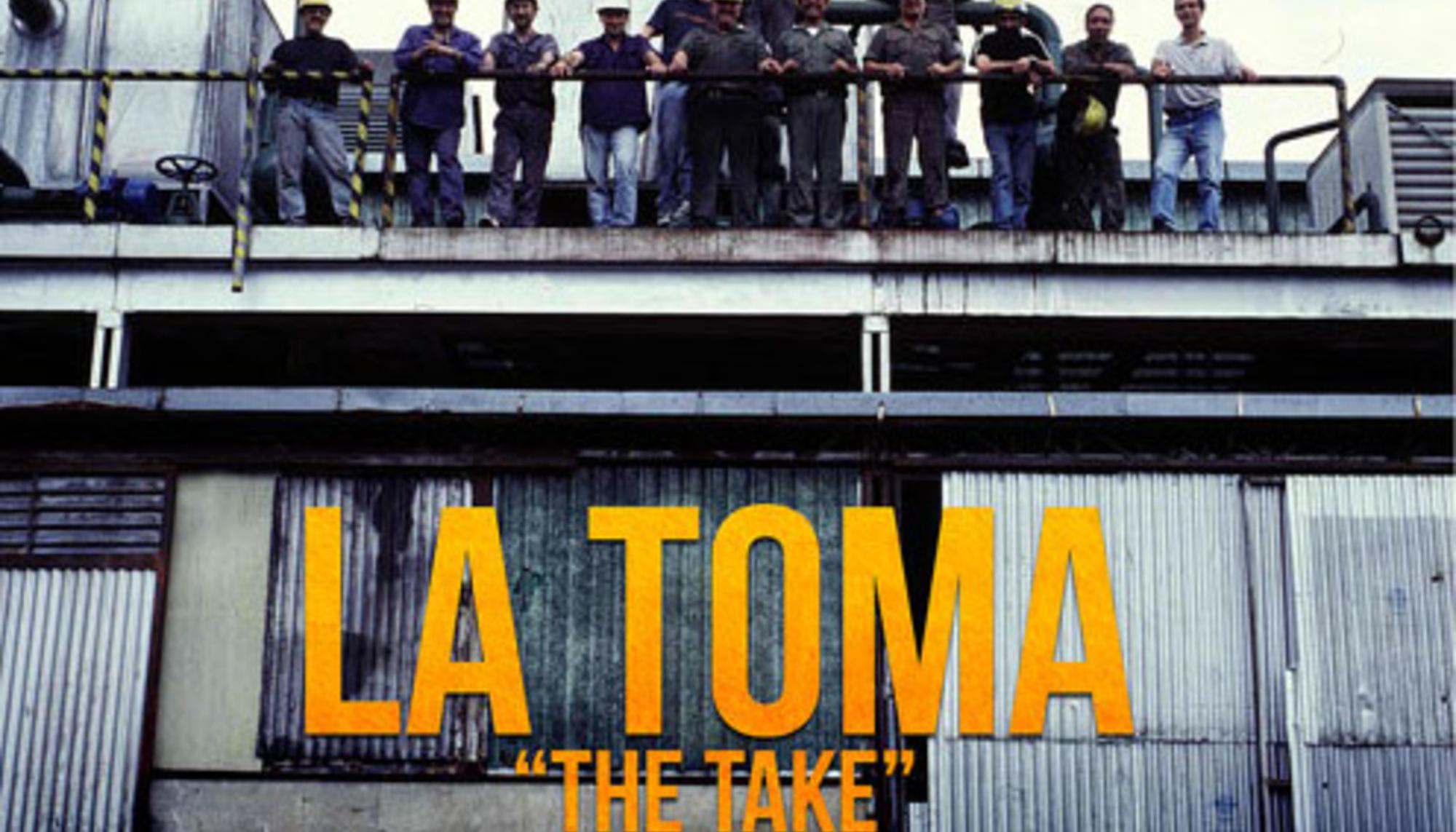 The Take (La Toma)
