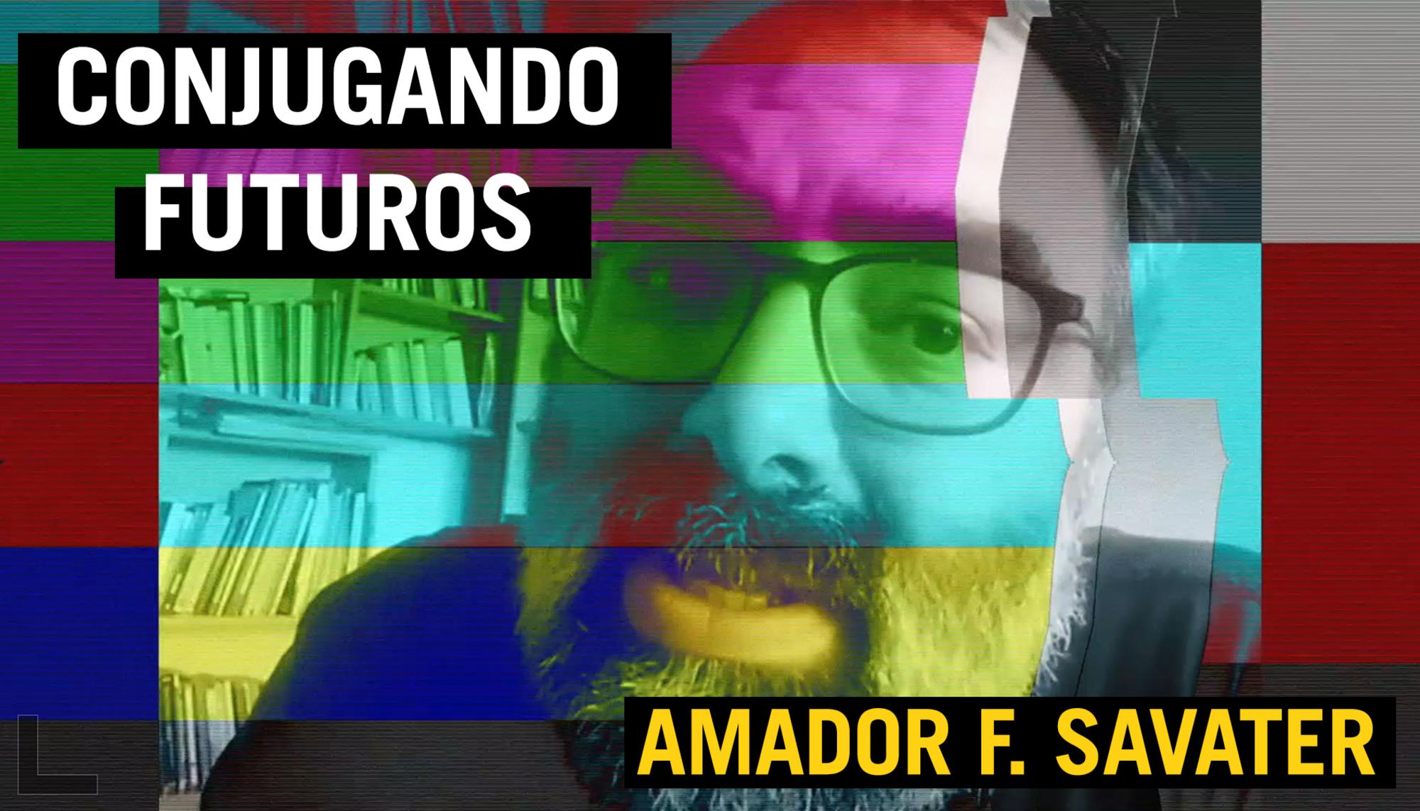 Conjugando futuros. Amador Savater