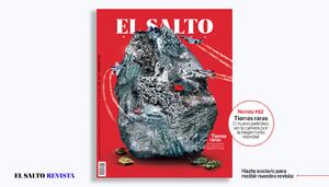 Revista El Salto 82: tierras raras, las nuevas armas del poder geopolítico