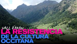 La resistencia de la cultura occitana en la Vall D'Aran