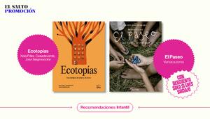 Dos libros infantiles para aprender a mirar (y a imaginar) el mundo que queremos