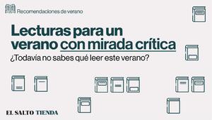Diez libros para disfrutar, pensar y transformar: lecturas para un verano con mirada crítica