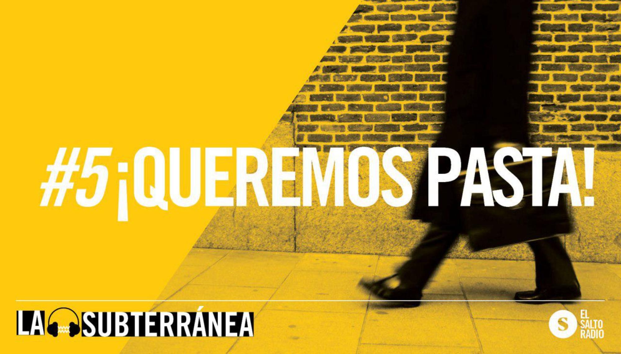 La Subterranea #6: ¡Queremos pasta!