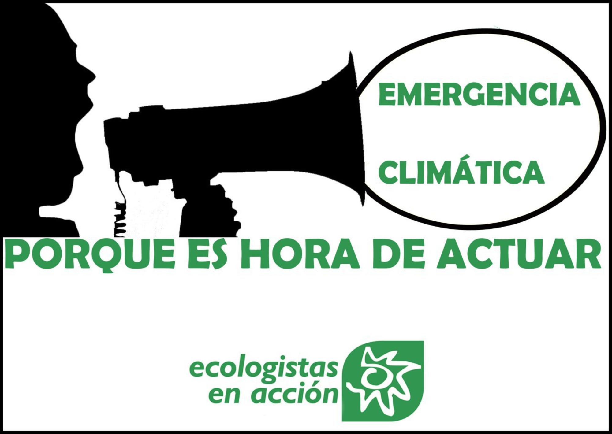 Porque es hora de actuar - Emergencia climática. Ecologistas en Acción