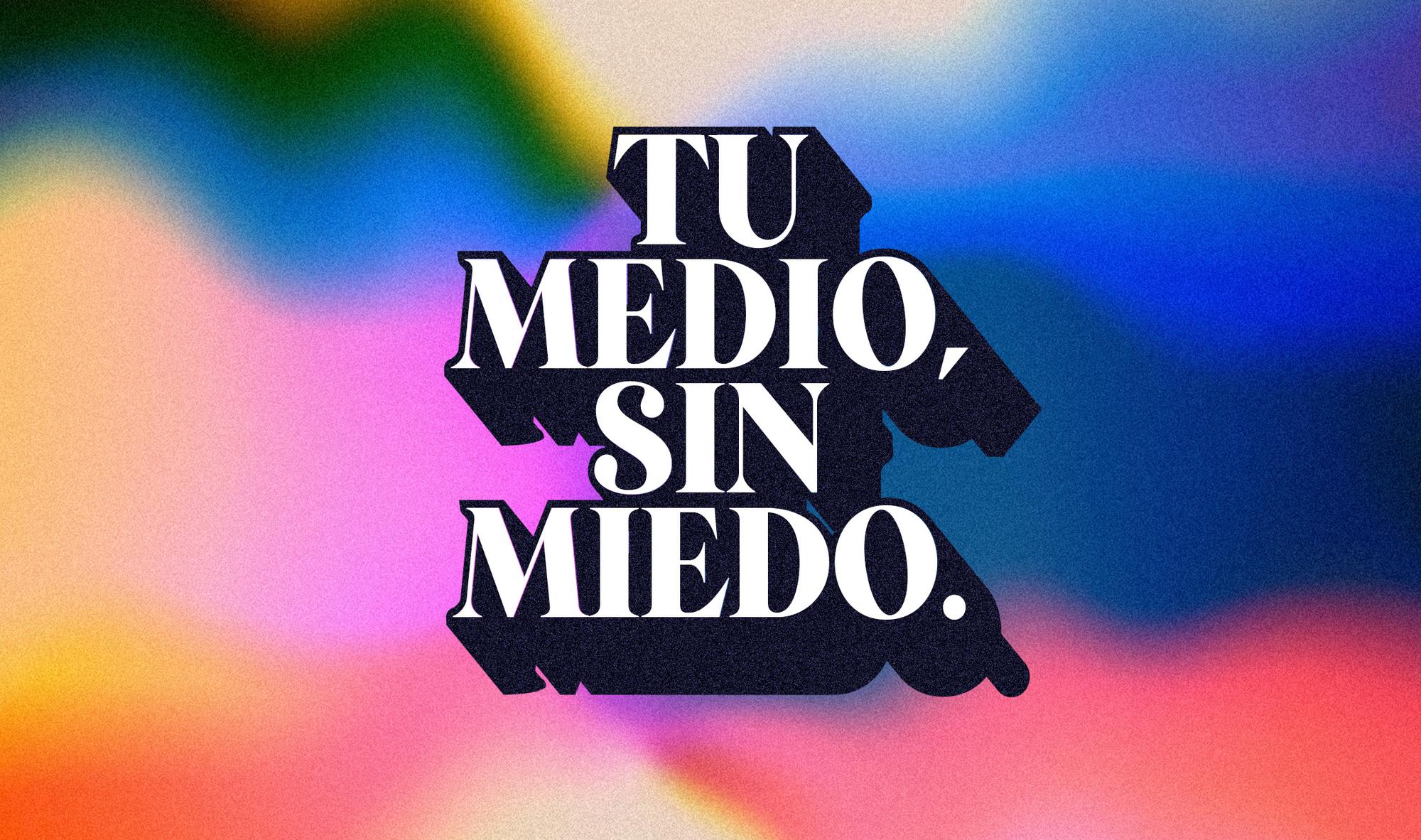 Tu medio, sin miedo