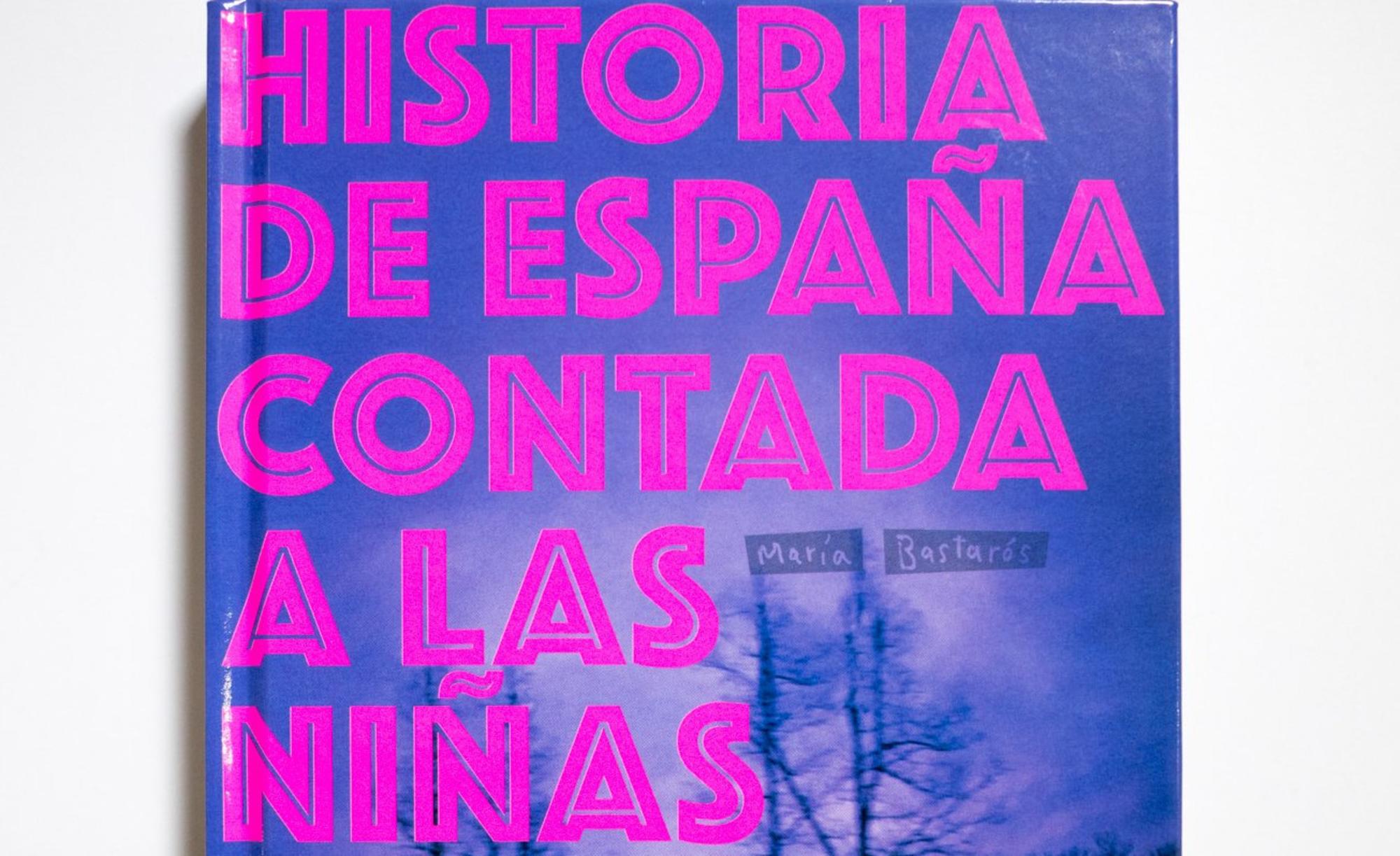 Historia de España contada a las niñas de María Bastarós