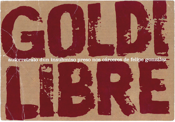 Goldi libre, insubmisión e memoria