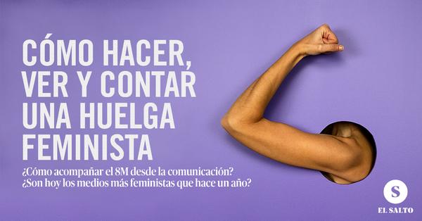 Cómo hacer, ver y contar una huelga feminista